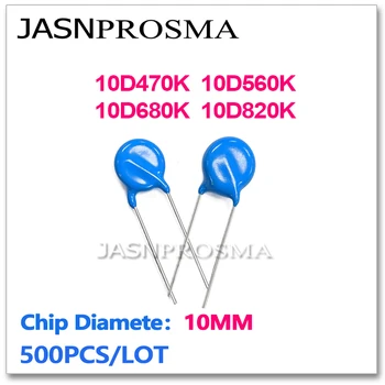 JASNPROSMA 10D470K 10D560K 10D680K 10D820K 10 MM 500PCS 47V 56V 68V 82V Varistor upor POKLIČITE piezoresistor