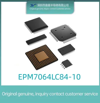 Original verodostojno EPM7064LC84-10 package PLCC-84 field programmable gate array čipu IC,