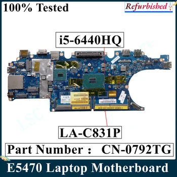 LEXMARKOV Prenovljen Za DELL Latitude E5470 Prenosni računalnik z Matično ploščo I5-6440HQ CPU LA-C831P 792TG 0792TG CN-0792TG DDR4 100% Testirani