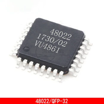 1-10PCS 48022 QFP-32 Ranljive IC žetonov pogosto uporabljajo v avtomobilski računalnik plošč